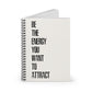 Be The Energy, Spiral Notebook