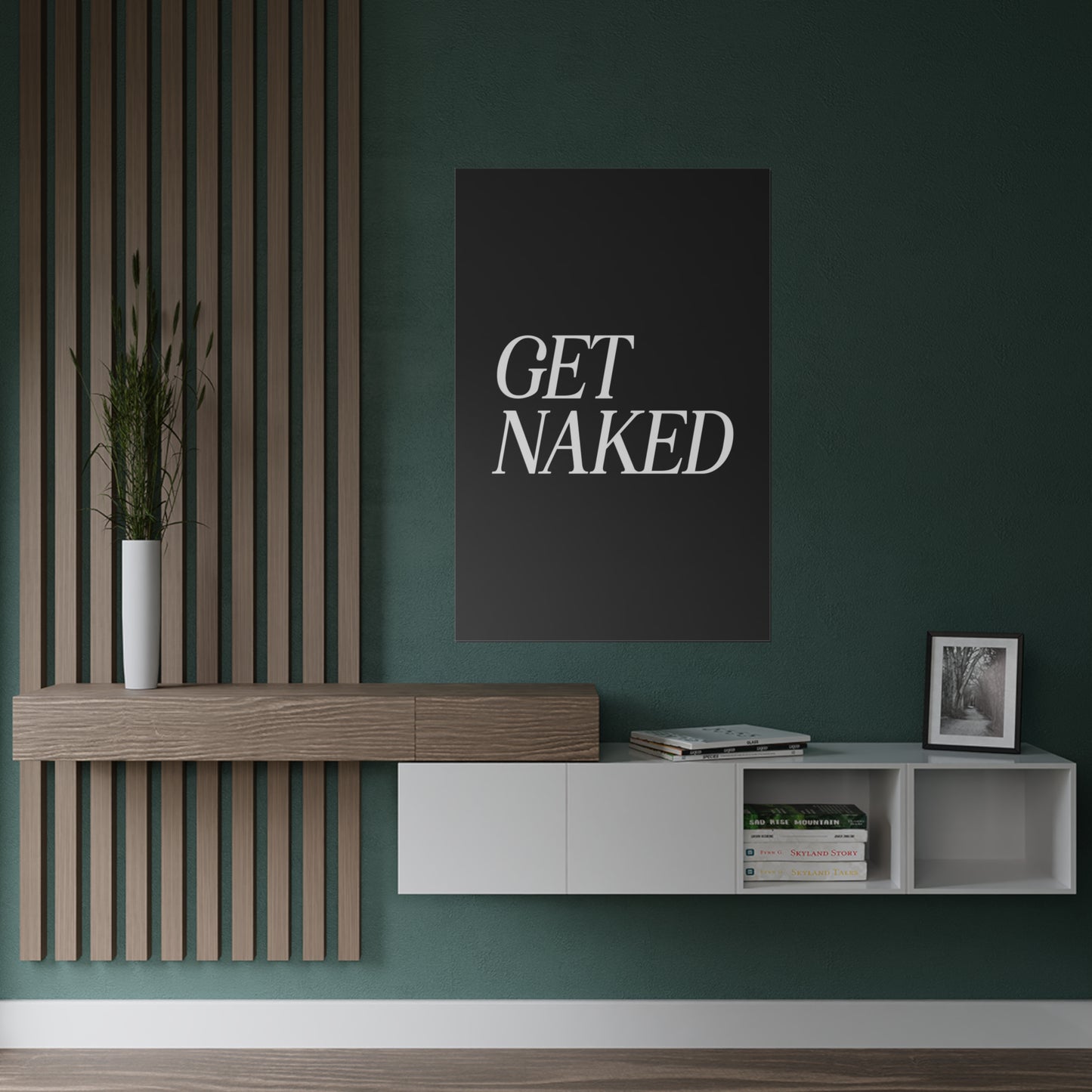 Get Naked, Satin Poster Print (300gsm)