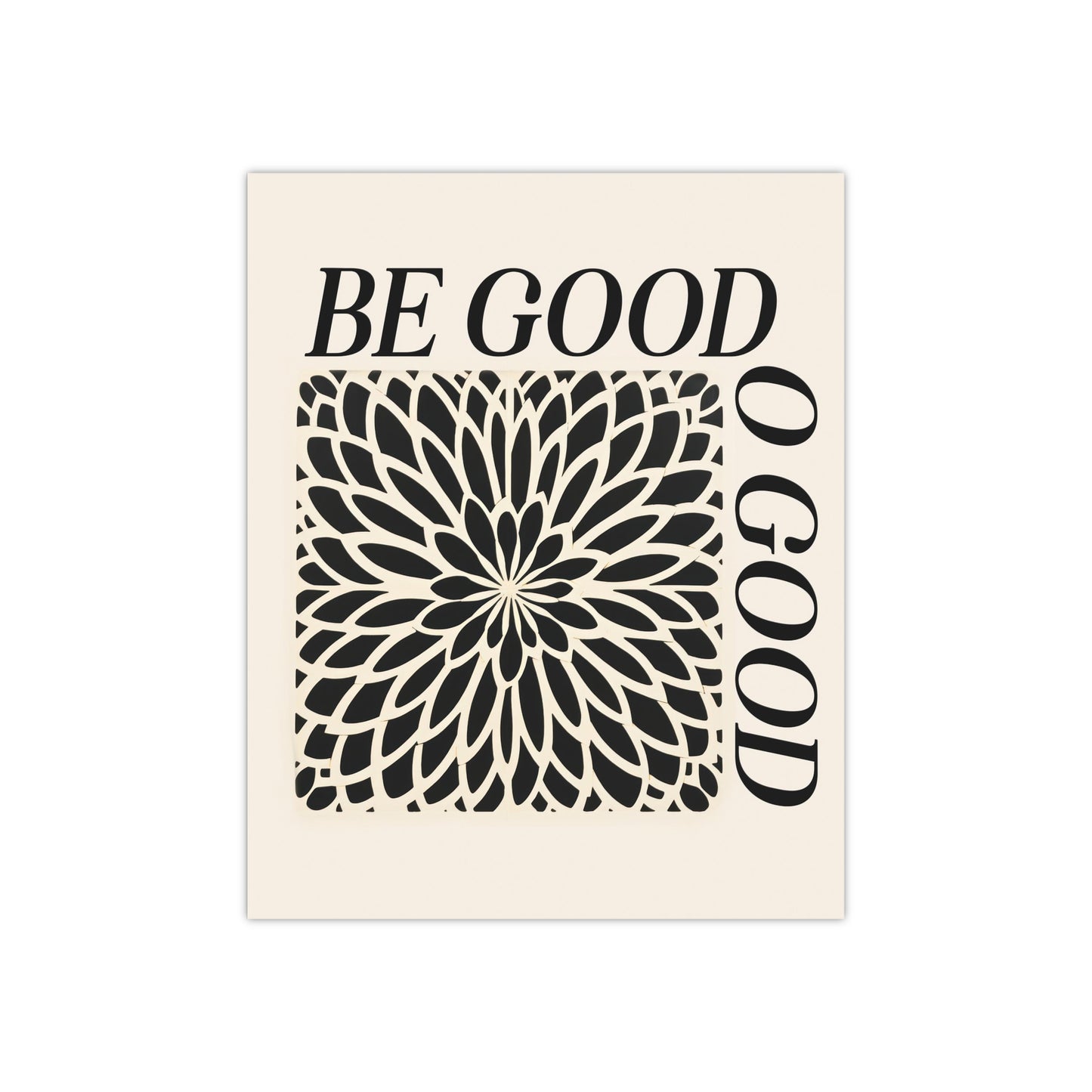 Be Good Do Good, Satin Poster Print (300gsm)