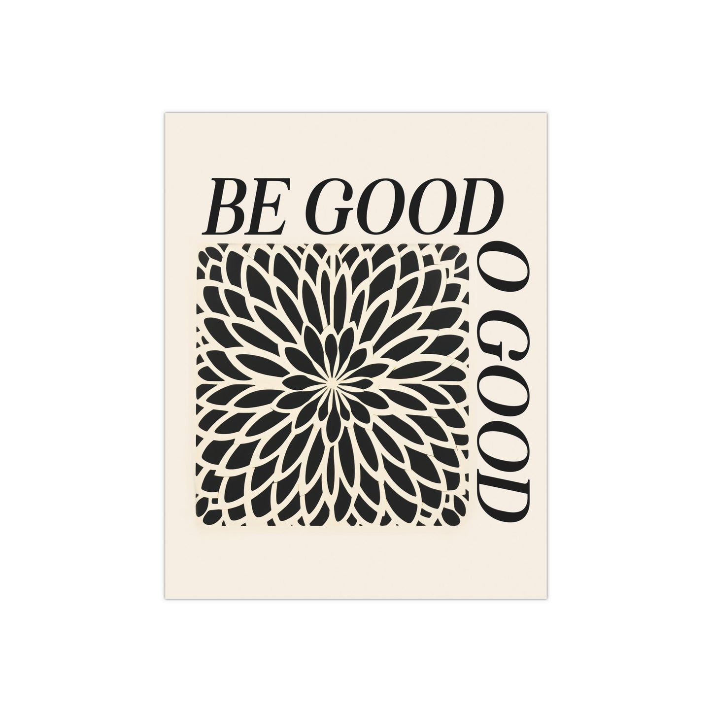 Be Good Do Good, Satin Poster Print (300gsm)