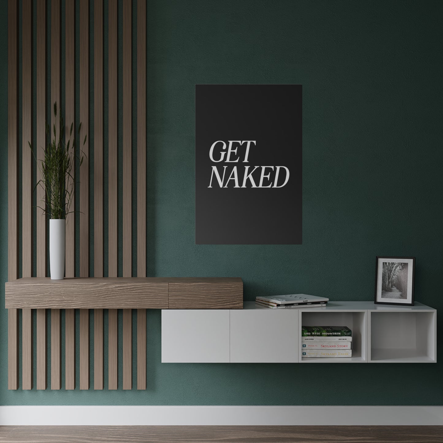 Get Naked, Satin Poster Print (300gsm)